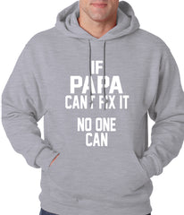 If Papa Can't Fix It, No One Can Adult Hoodie