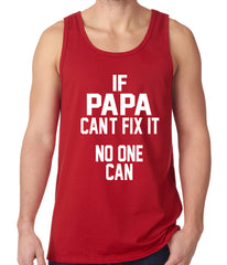 If Papa Can't Fix It, No One Can Tank Top