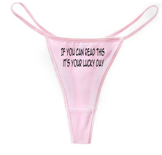 If You Can Read This It's Your Lucky Day Thong – Bewild