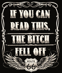 If You Can Read This, The B*tch Fell Off Biker T-Shirt (Back Print)