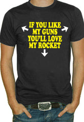 If You Like My Guns T-Shirt