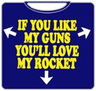 If You Like My Guns T-Shirt