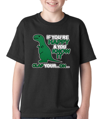 If You're Happy & You Know it Clap Your OH T-Rex Kids T-shirt