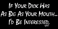 If Your Dick Was Girls T-Shirt