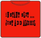 Instant Slut T-Shirt