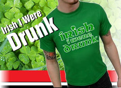 Irish I Were Drunk Men's T-Shirt