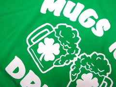 Irish Drinking T-Shirts - Mugs Not Drugs Girl's T-Shirt