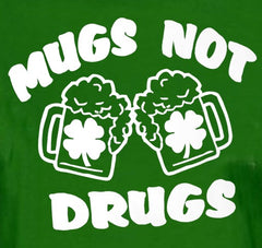 Irish Drinking T-Shirts - Mugs Not Drugs Girl's T-Shirt