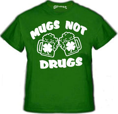 Irish Drinking T-Shirts - Mugs Not Drugs T-Shirt
