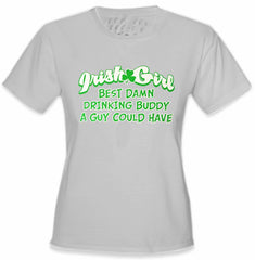 Irish Girl "Best Drinking Buddy" Girls T-Shirt