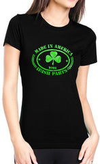 Irish Made In America With Irish Parts Ladies T-Shirt