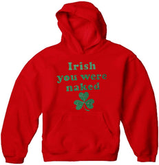 Irish You Were Naked (Dark Green Print) Adult Hoodie