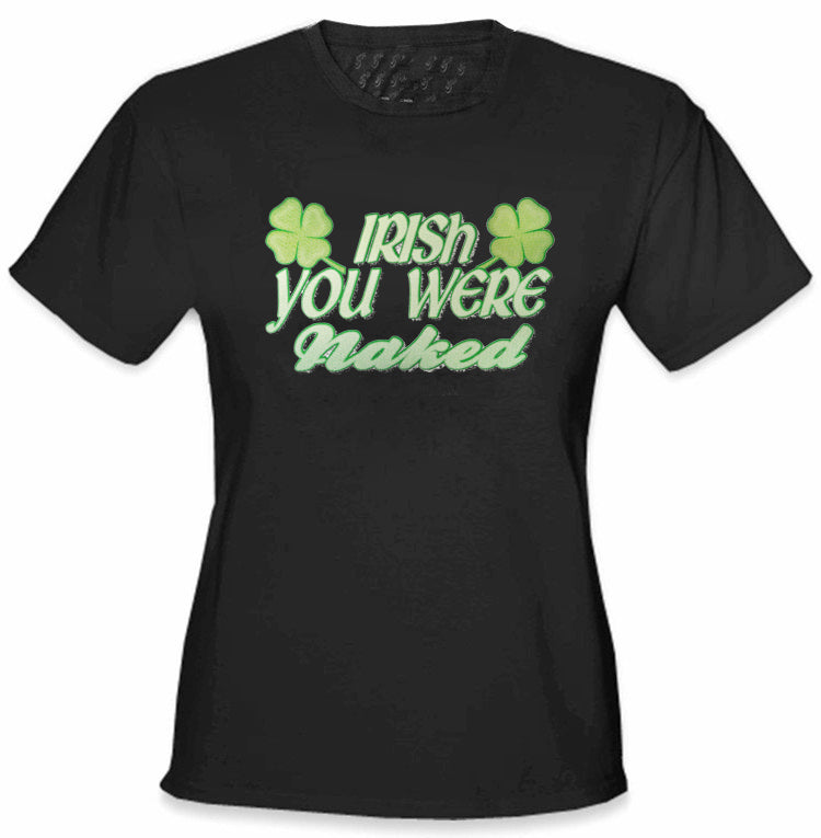 Irish You Were Naked Girl's T-Shirt
