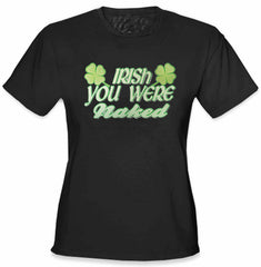 Irish You Were Naked Girl's T-Shirt