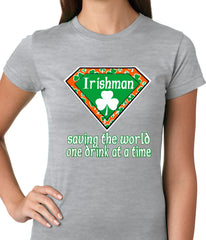 Irishman Saving The World One Drink At a Time Ladies T-shirt