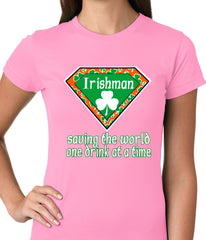 Irishman Saving The World One Drink At a Time Ladies T-shirt