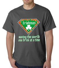 Irishman Saving The World One Drink At a Time Mens T-shirt