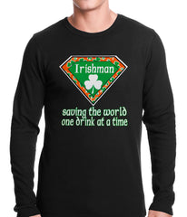 Irishman Saving The World One Drink At a Time Thermal Shirt