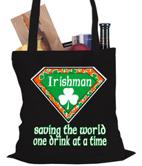 Irishman Saving The World One Drink At a Time Tote Bag