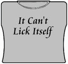 It Can't Lick Itself Girl's T-Shirt