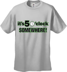 It's 5 O'Clock Somewhere Men's T-Shirt