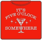 It's 5 O'clock Somewhere T-Shirt