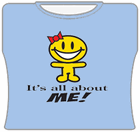 It's All About Me Girls T-Shirt