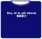 It's All About Me Mens T-Shirt