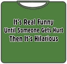 It's Real Funny T-Shirt