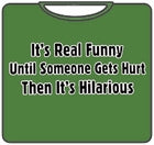 It's Real Funny T-Shirt