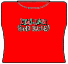 Italian Girls Rule Girls T-Shirt