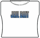 Jail Bait Girl's T-Shirt