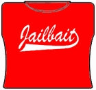 Jailbait Girls T-Shirt