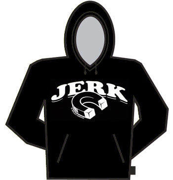 Jerk Magnet Hoodie