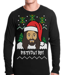 Jesus - Birthday Boy - Ugly Christmas Thermal Shirt