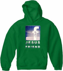 Jesus Wants To Be Your Friend Adult Hoodie