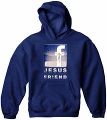 Jesus Wants To Be Your Friend Adult Hoodie