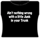 Junk In Your Trunk Girls T-Shirt