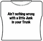 Junk In Your Trunk Girls T-Shirt