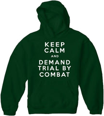 Keep Calm and Demand Trial By Combat Adult Hoodie