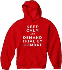 Keep Calm and Demand Trial By Combat Adult Hoodie