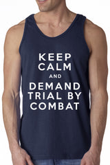 Keep Calm and Demand Trial By Combat Tank Top