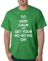 Keep Calm and Get Your HO HO HO On Mens T-shirt