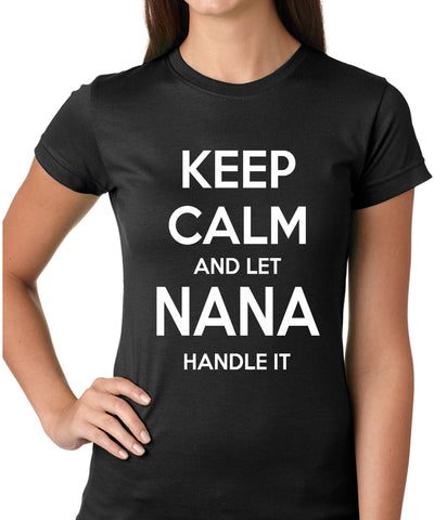 Keep Calm and Let Nana Handle It Girls T-shirt