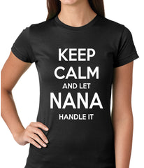 Keep Calm and Let Nana Handle It Girls T-shirt