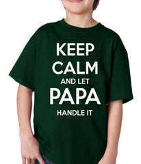 Keep Calm and Let Papa Handle It Kids T-shirt
