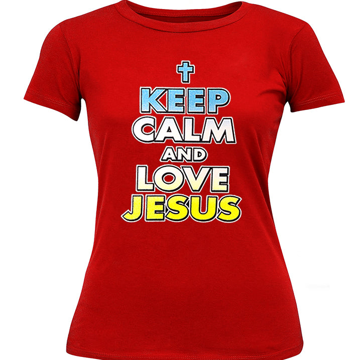 keep Calm And Love Jesus Girls T-Shirt