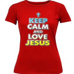 keep Calm And Love Jesus Girls T-Shirt
