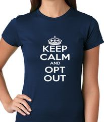 Keep Calm and Opt Out of Common Core Ladies T-shirt