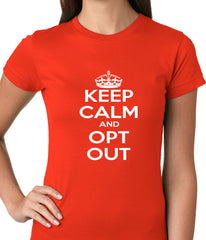 Keep Calm and Opt Out of Common Core Ladies T-shirt